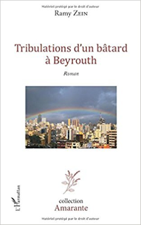 Tribulations d'un bâtard à Beyrouth